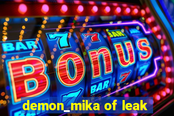 demon_mika of leak